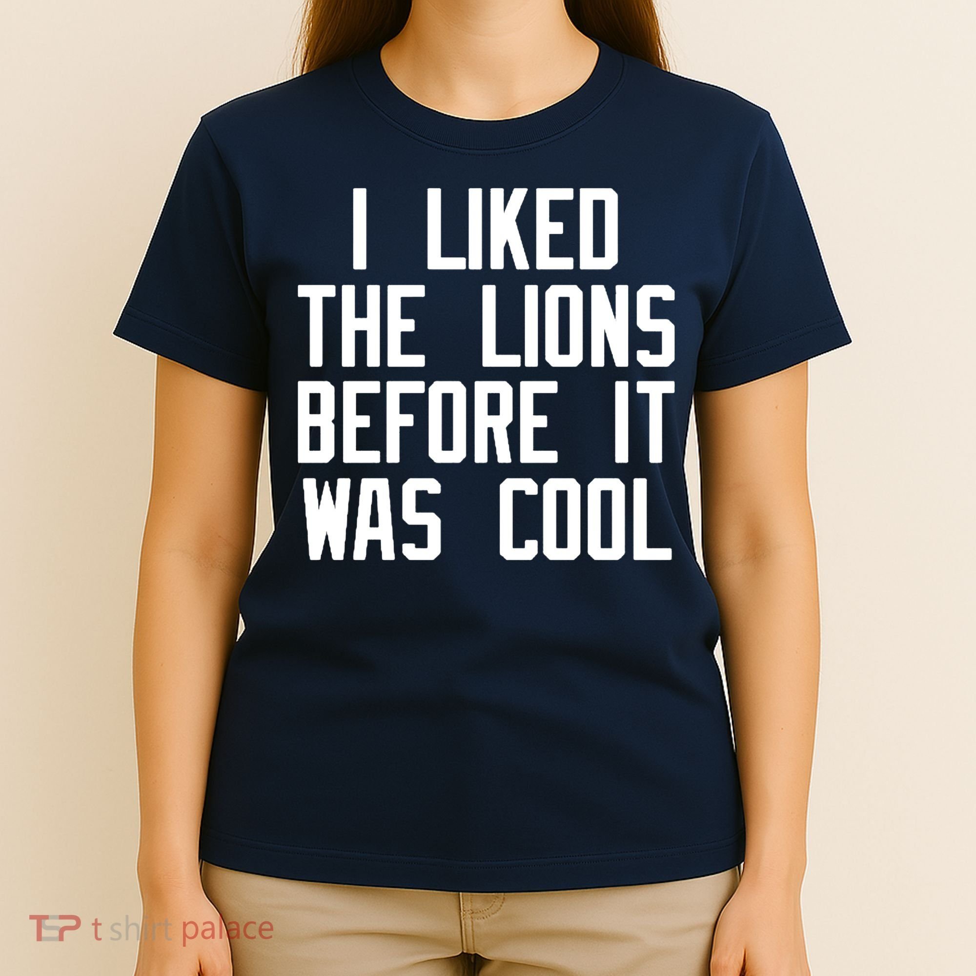 I Liked The Lions Before It Was Cool T-Shirt