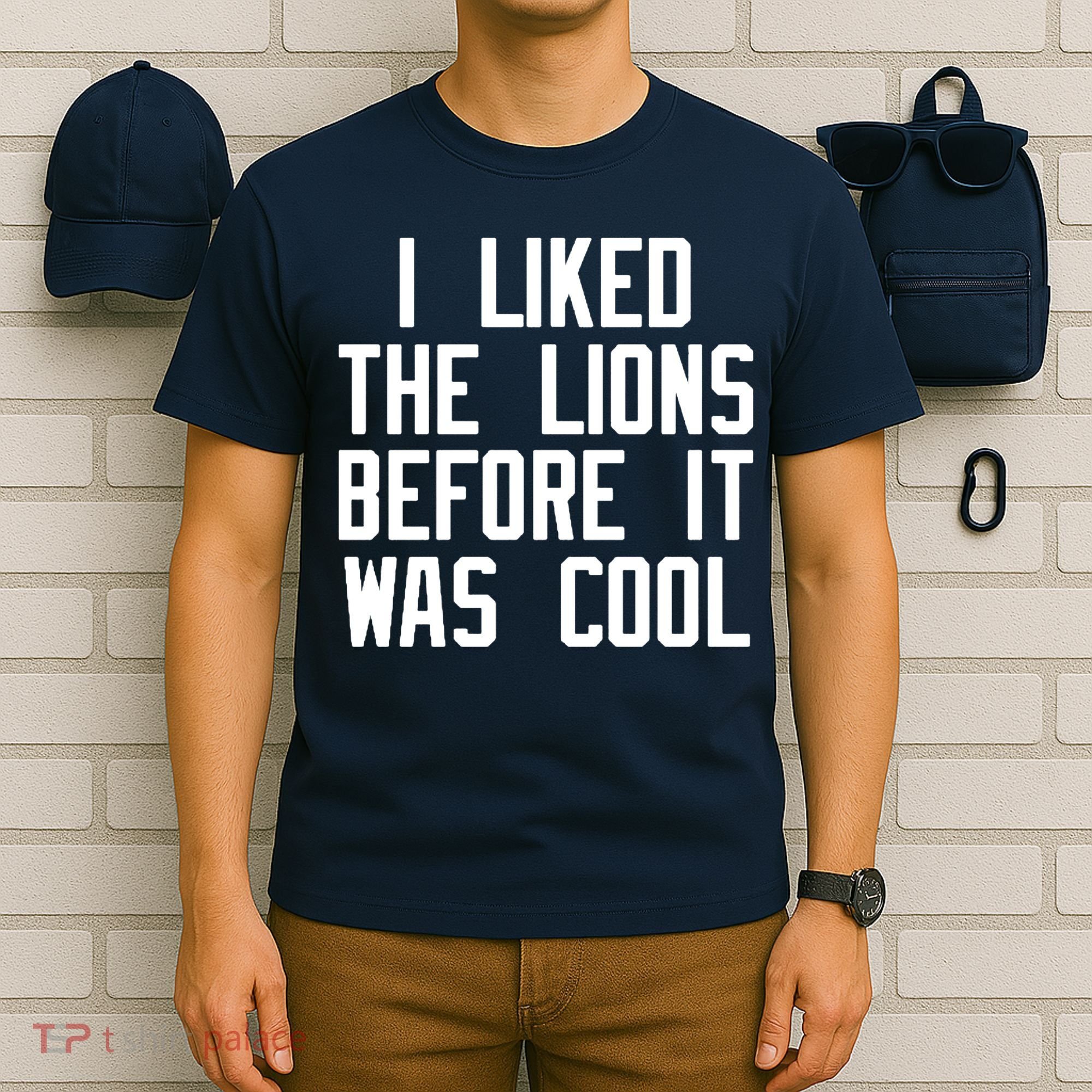 I Liked The Lions Before It Was Cool T-Shirt