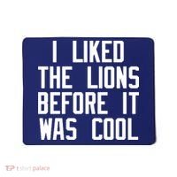 I Liked The Lions Before It Was Cool Mousepad thumb 0