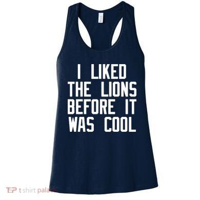 I Liked The Lions Before It Was Cool Women's Tank Top