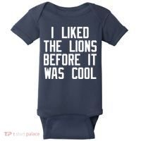 I Liked The Lions Before It Was Cool Baby Bodysuit thumb 0