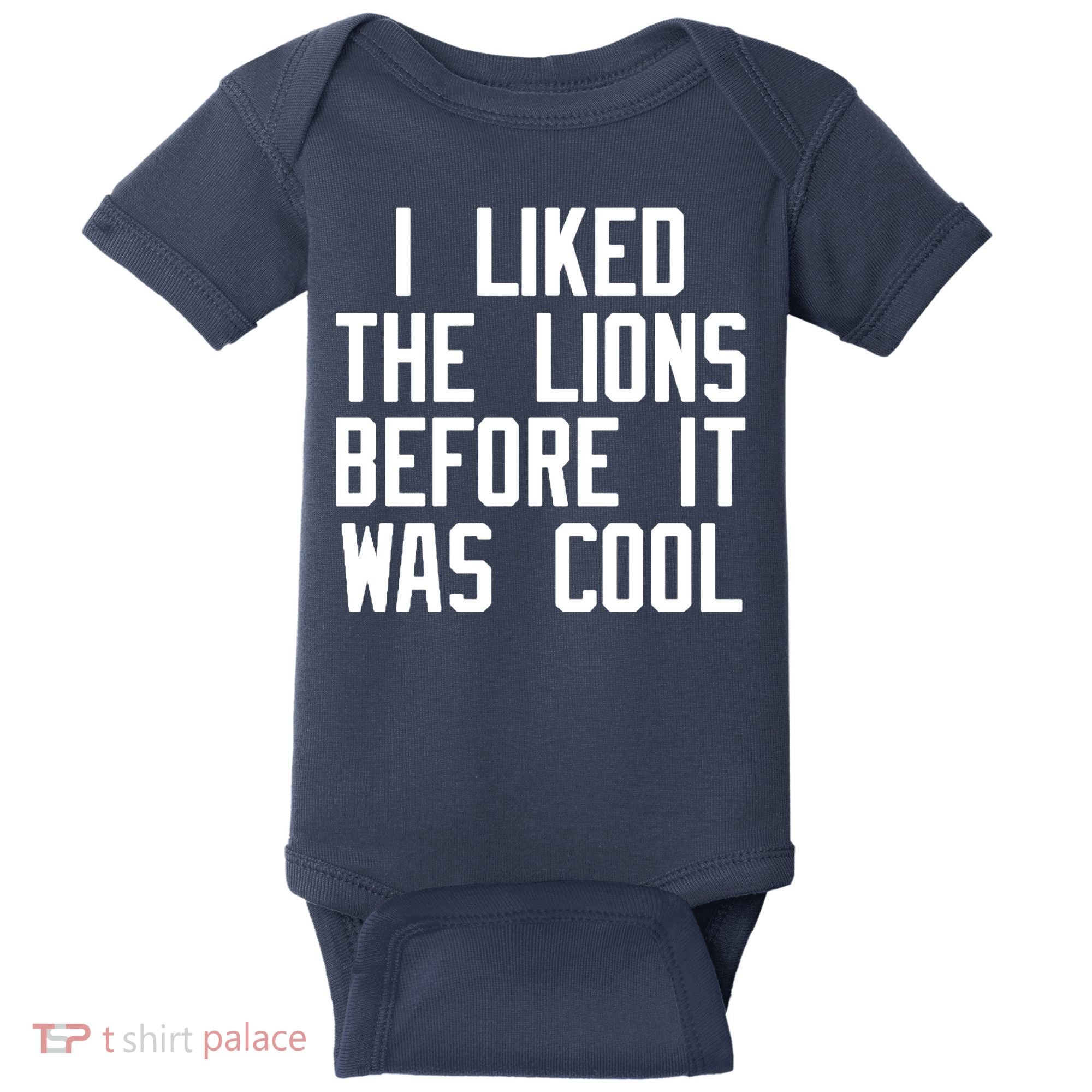 I Liked The Lions Before It Was Cool Baby Bodysuit
