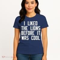 I Liked The Lions Before It Was Cool Women's T-Shirt thumb 4