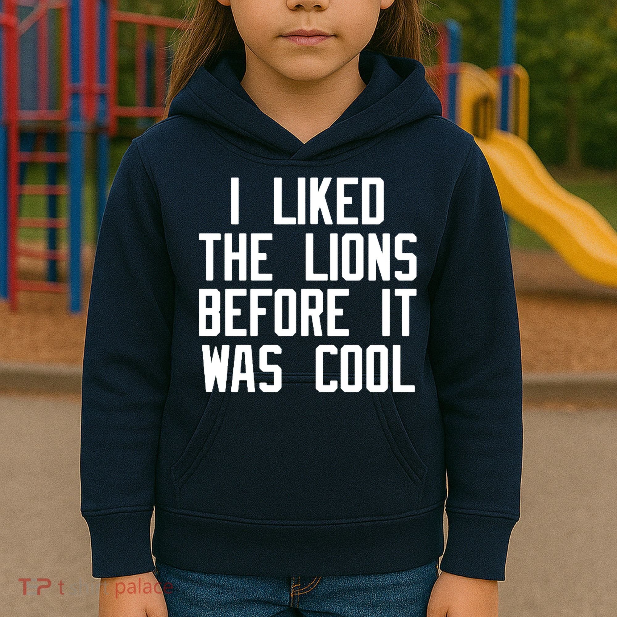 I Liked The Lions Before It Was Cool Kids Hoodie