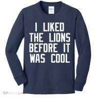 I Liked The Lions Before It Was Cool Kids Long Sleeve Shirt thumb 0