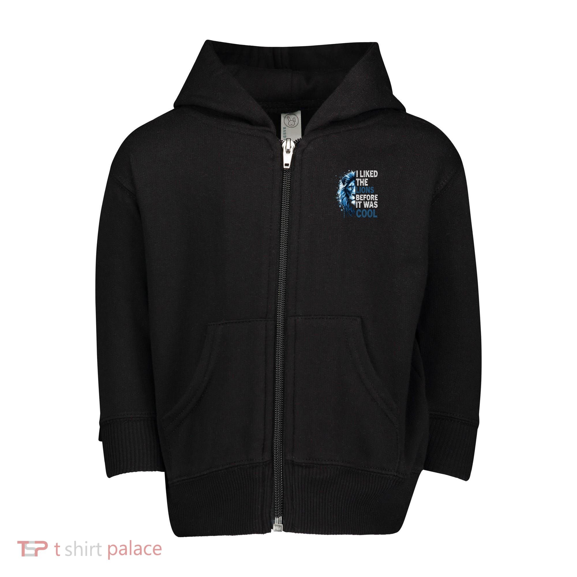 I Liked The Lions Before It Was Cool Toddler Zip Fleece Hoodie