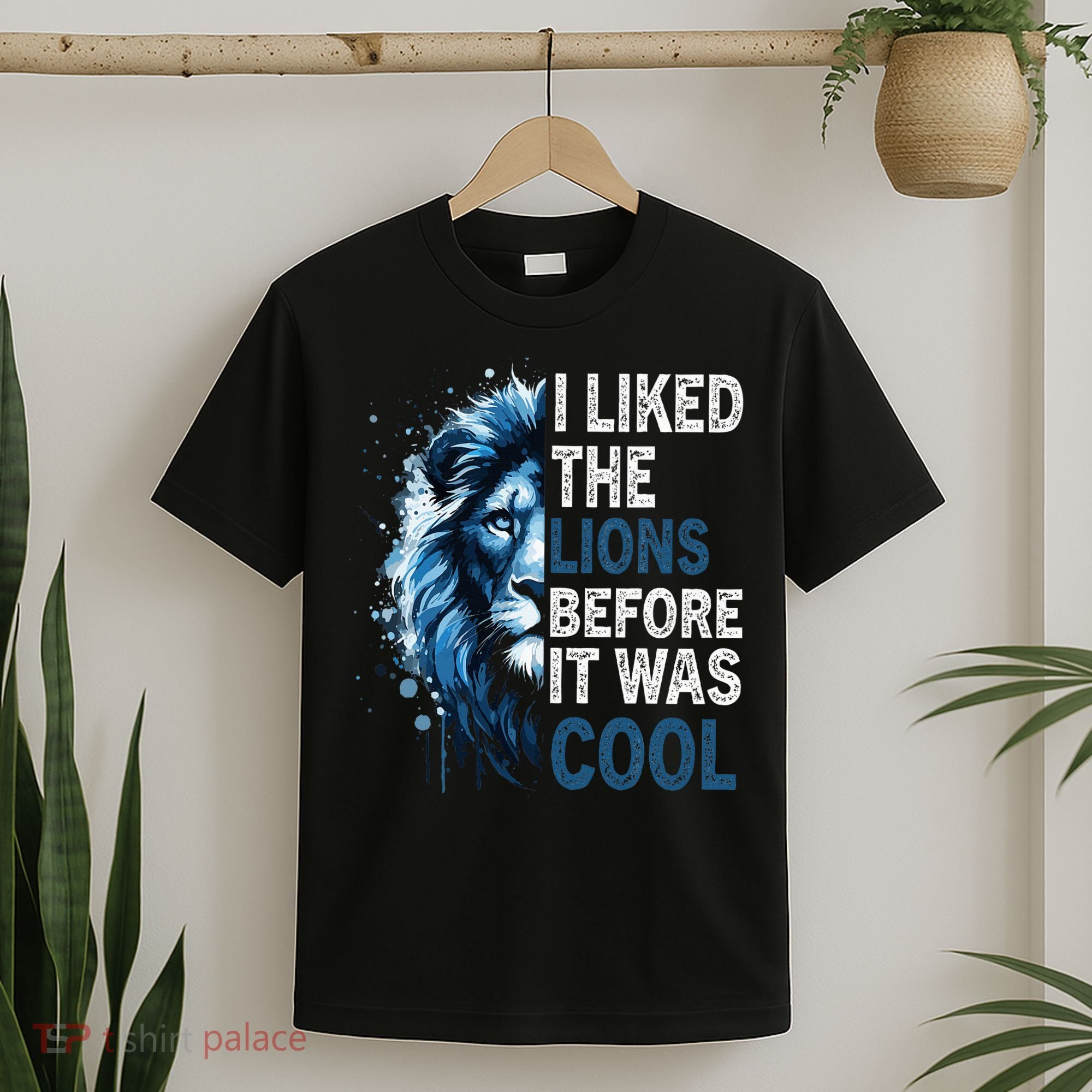 I Liked The Lions Before It Was Cool T-Shirt