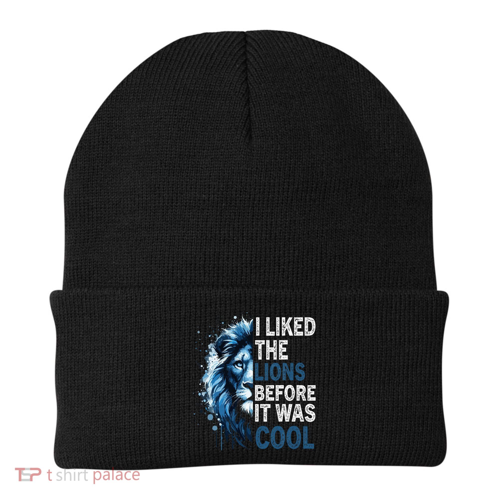I Liked The Lions Before It Was Cool Beanie