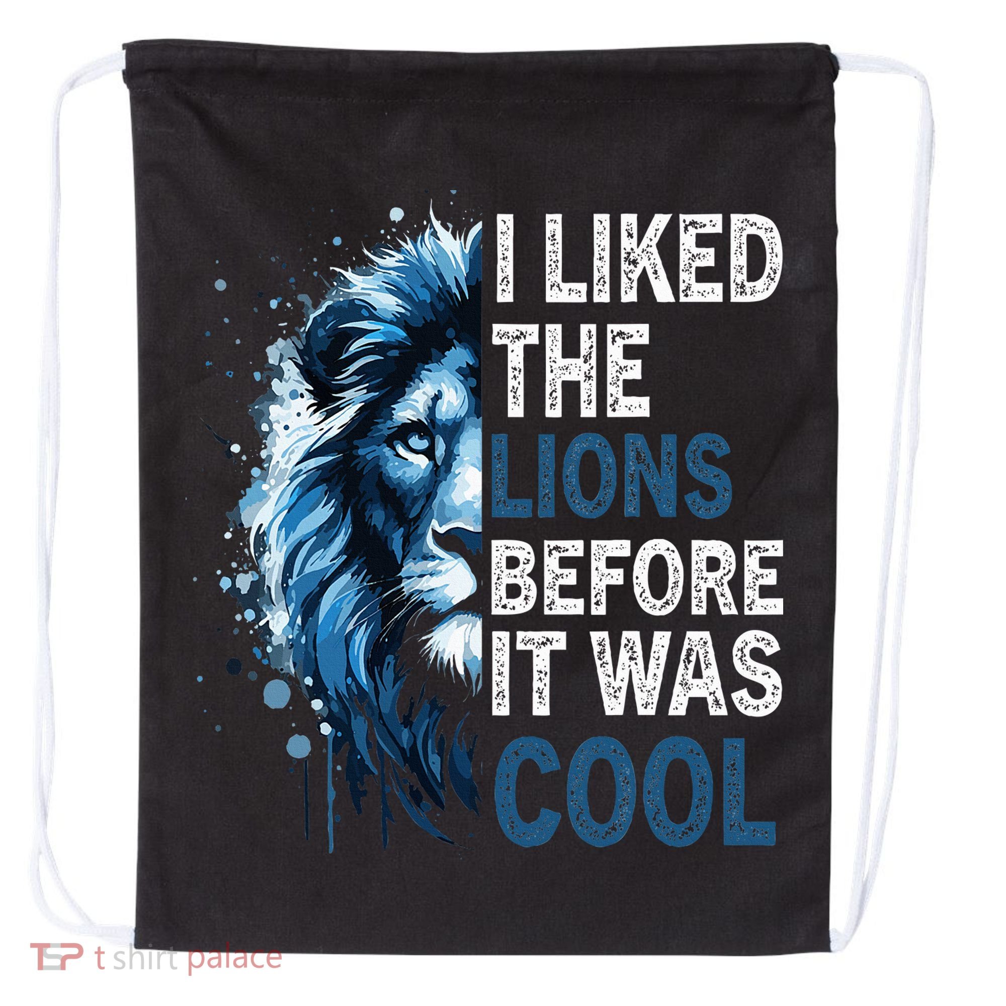 I Liked The Lions Before It Was Cool Drawstring Bag