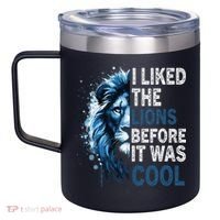 I Liked The Lions Before It Was Cool 12oz Stainless Steel Coffee Mug thumb 2