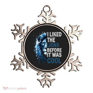 I Liked The Lions Before It Was Cool Ornament