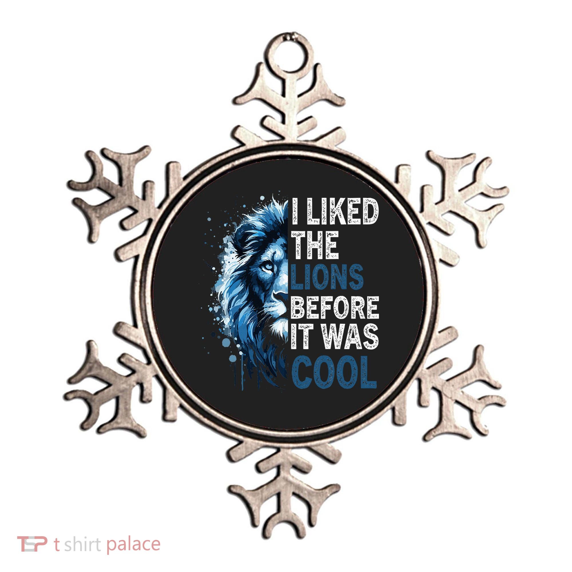 I Liked The Lions Before It Was Cool Ornament