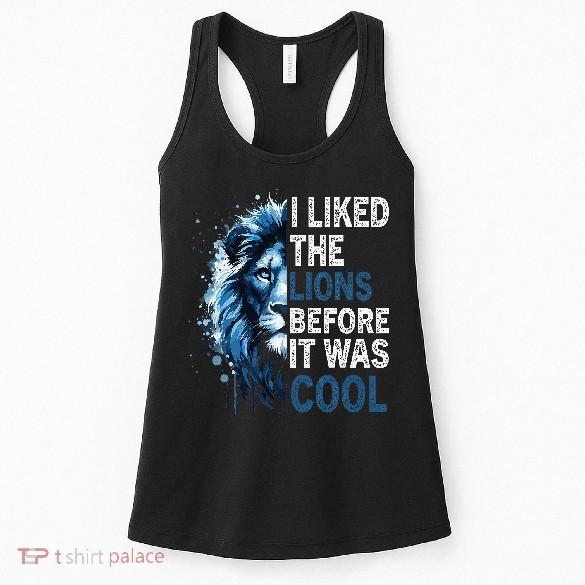 I Liked The Lions Before It Was Cool Women's Tank Top