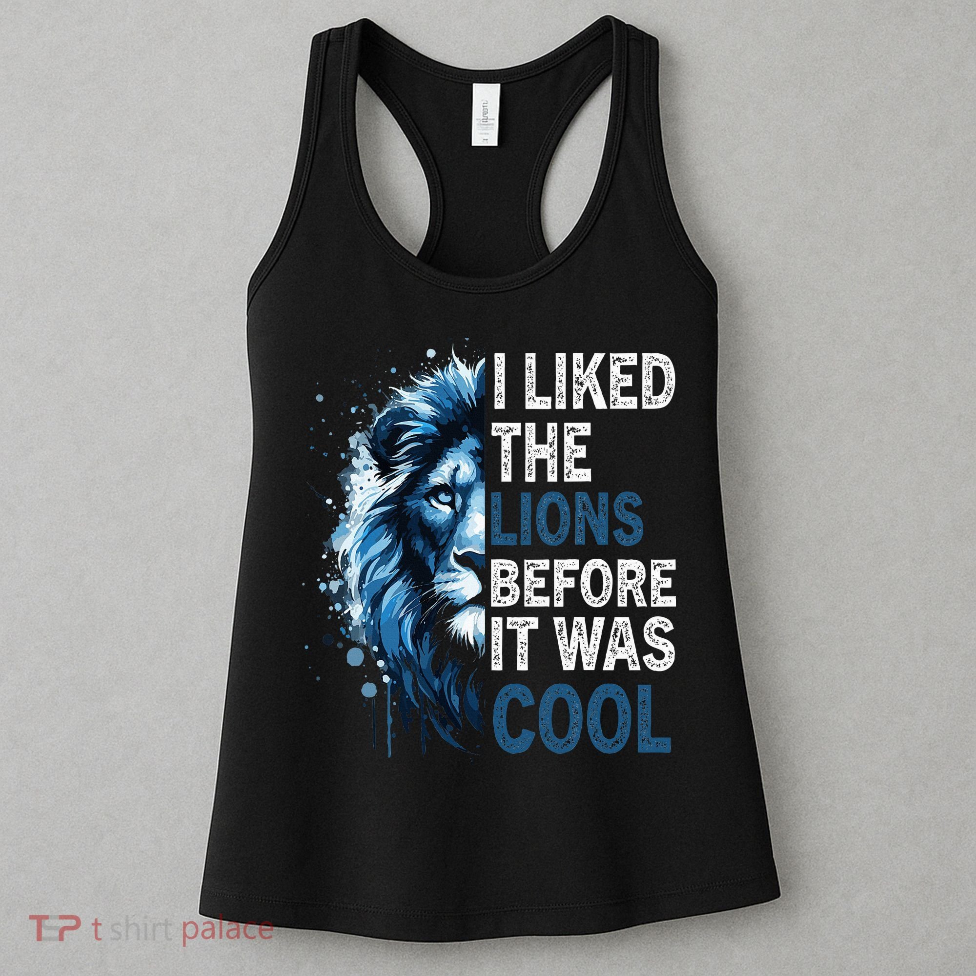 I Liked The Lions Before It Was Cool Women's Tank Top