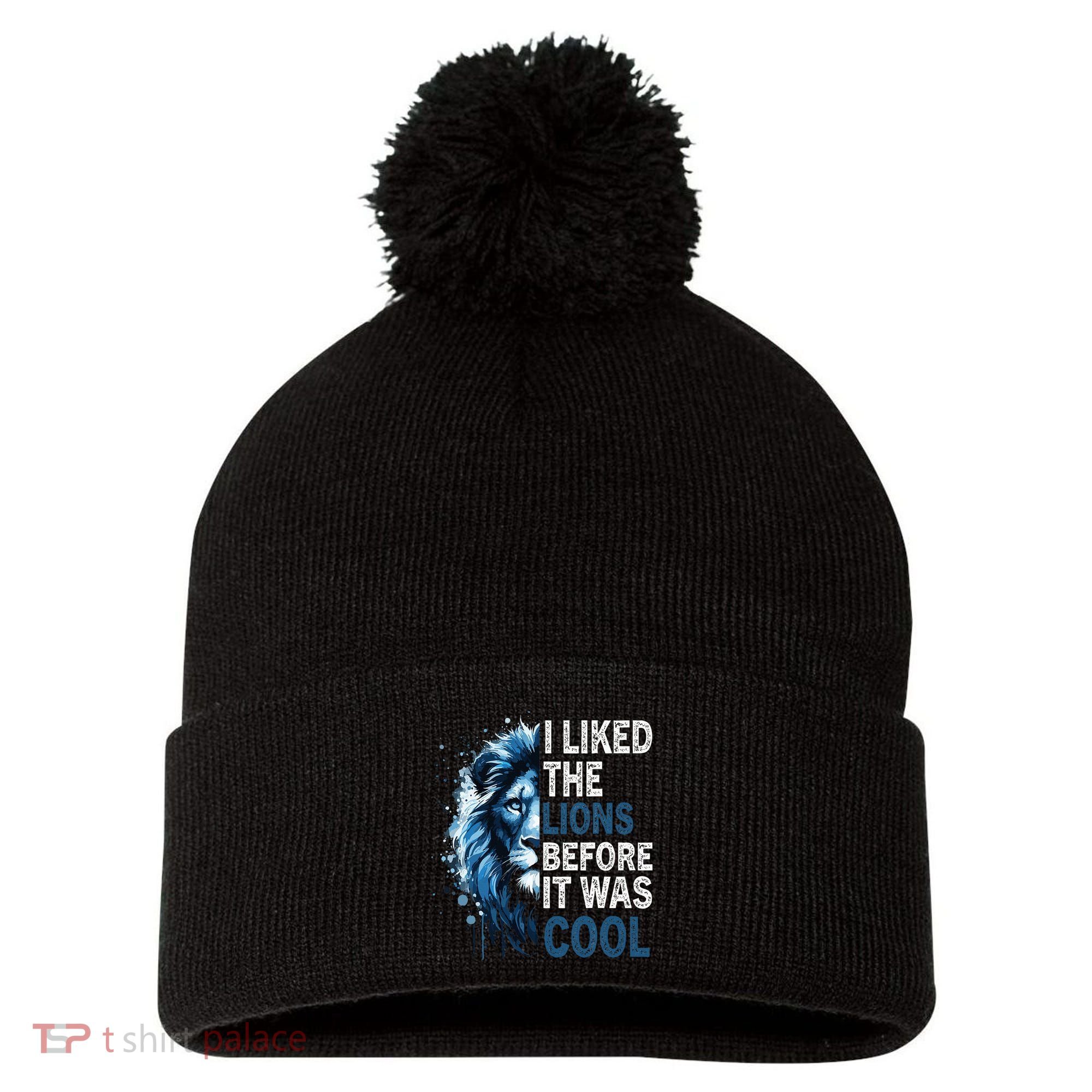 I Liked The Lions Before It Was Cool Pom Pom 12in Knit Beanie