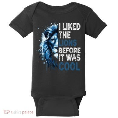 I Liked The Lions Before It Was Cool Baby Bodysuit