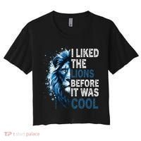 I Liked The Lions Before It Was Cool Women's Crop Top Tee thumb 0