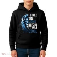 I Liked The Lions Before It Was Cool Kids Hoodie thumb 4