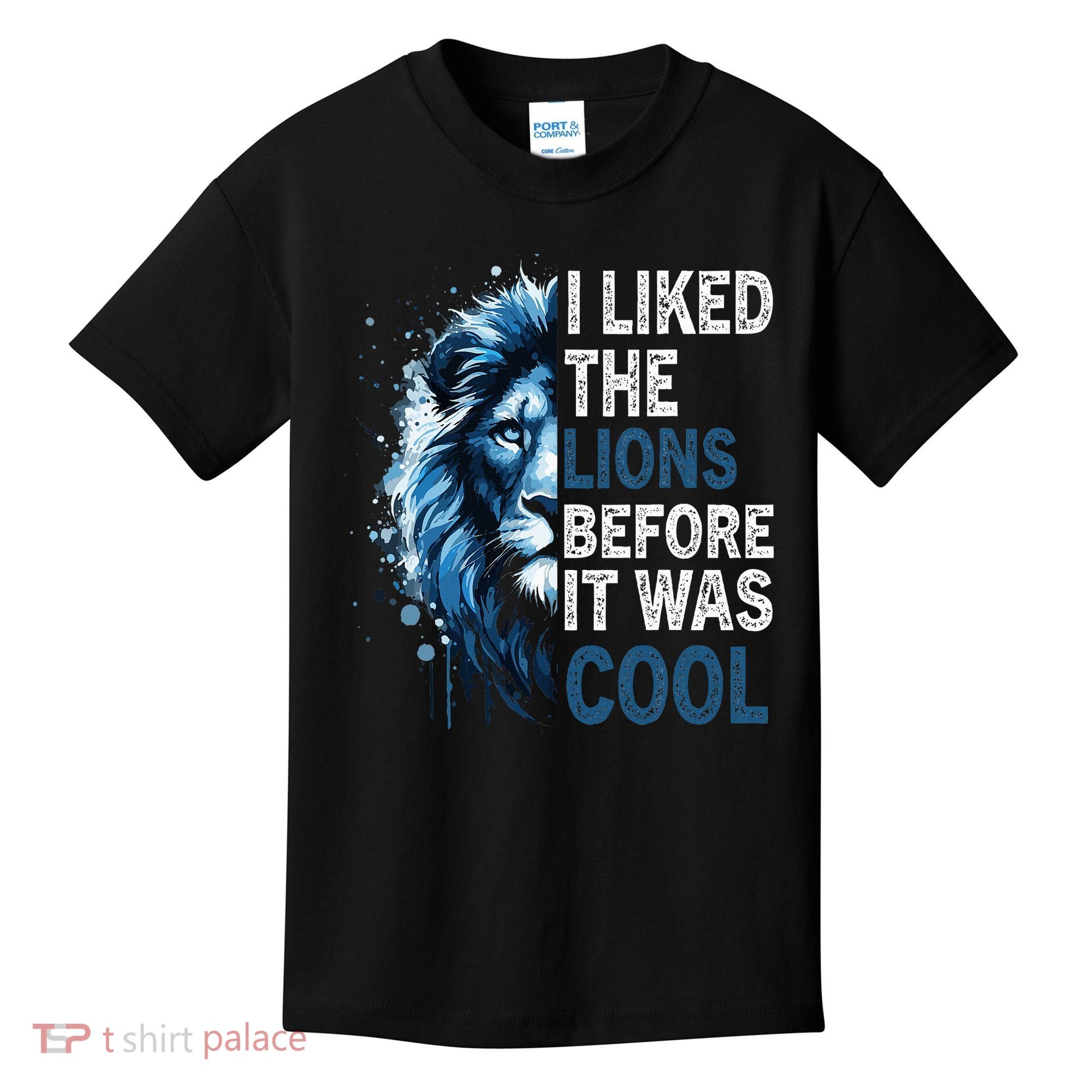 I Liked The Lions Before It Was Cool Kids T-Shirt