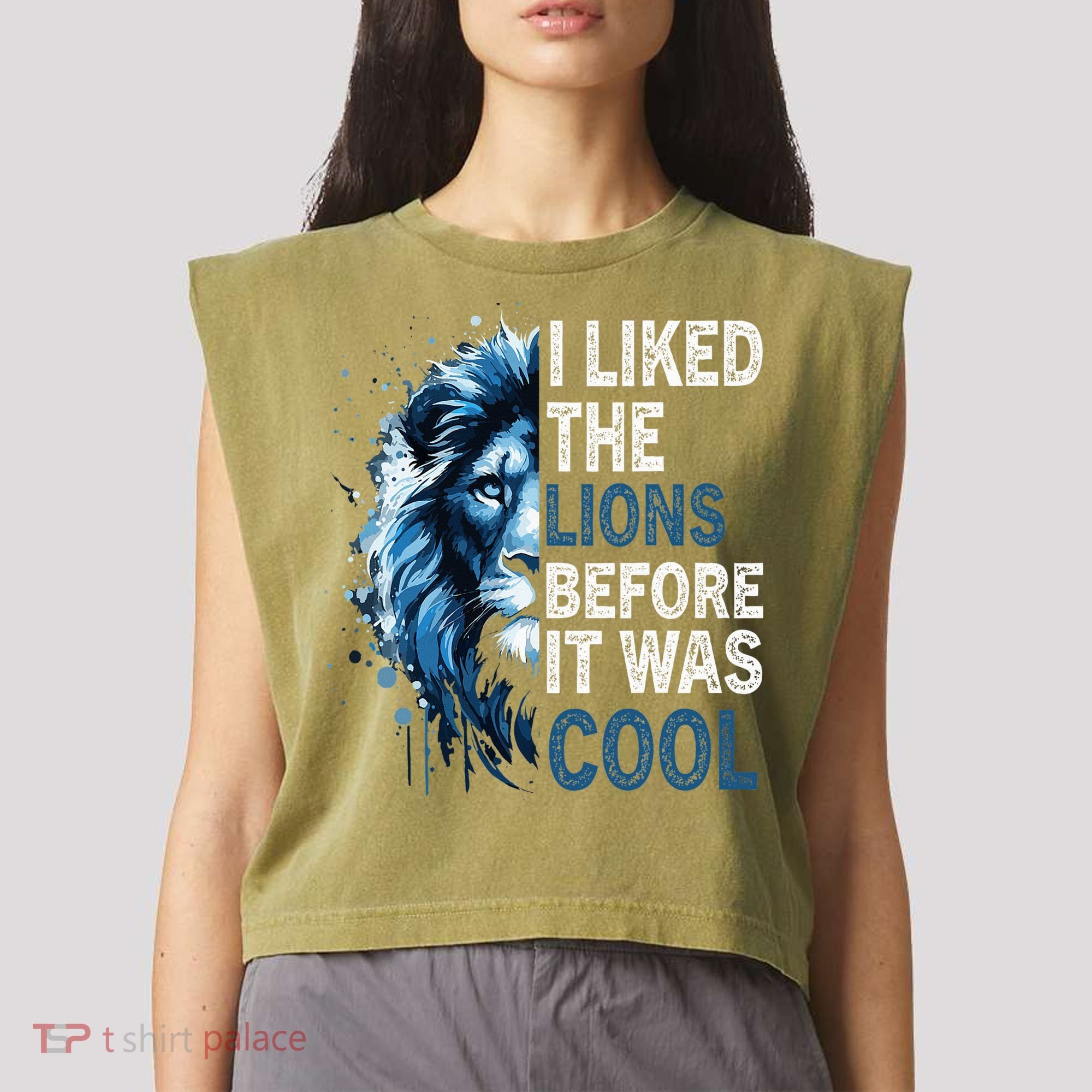 I Liked The Lions Before It Was Cool Garment-Dyed Women's Muscle Tee