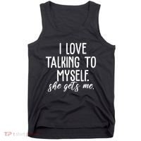 I Love Talking To Myself She Gets Me Funny Tank Top thumb 0