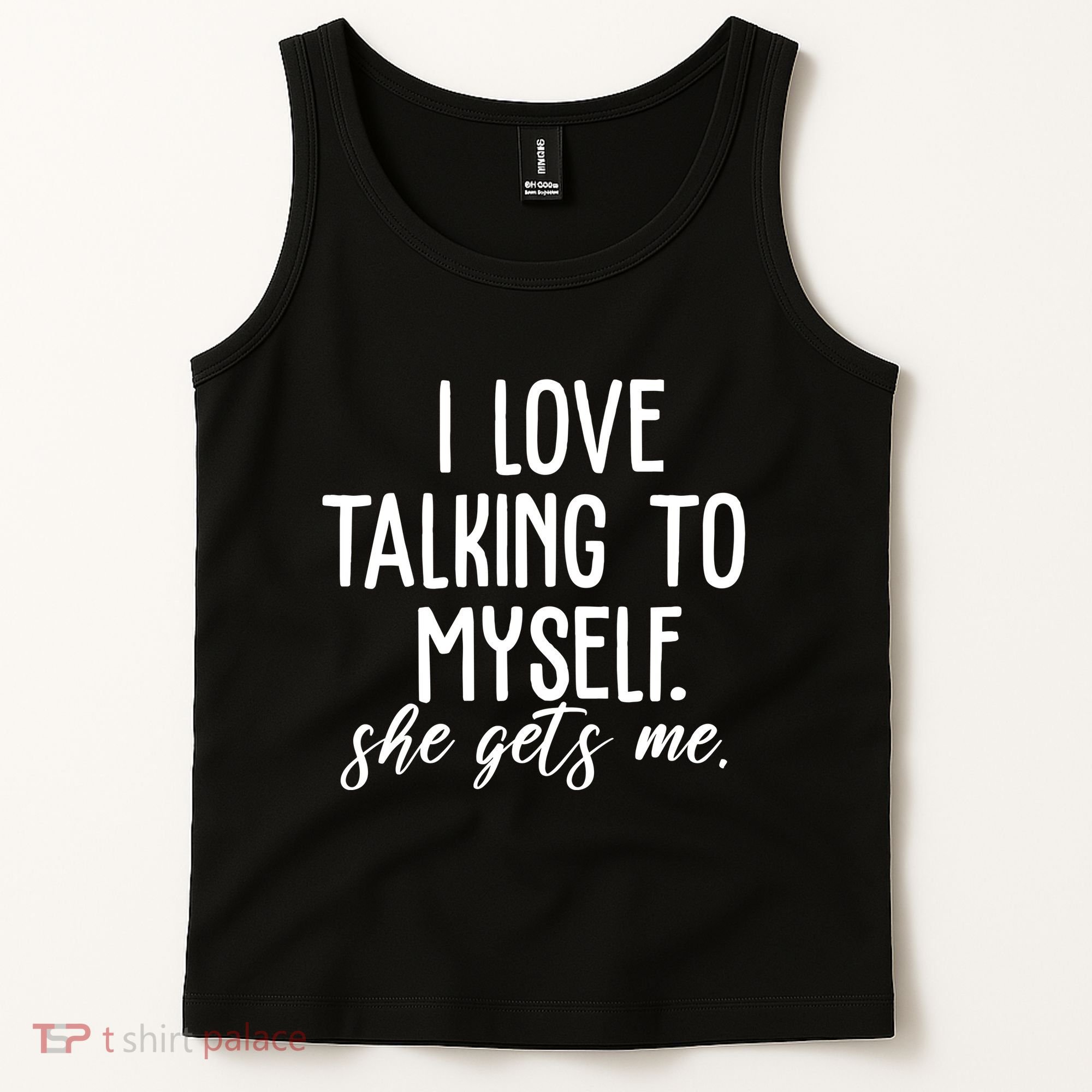 I Love Talking To Myself She Gets Me Funny Tank Top