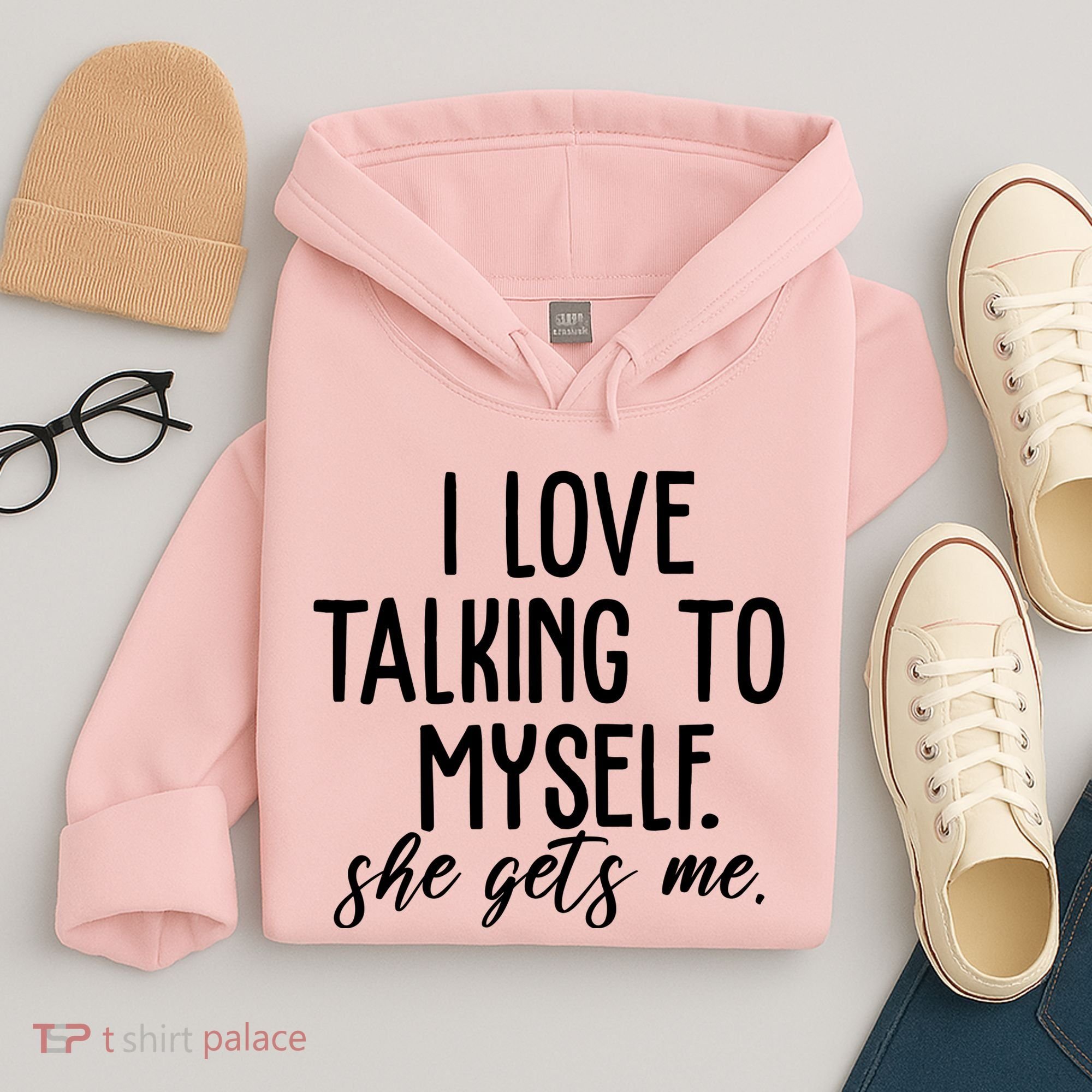 I Love Talking To Myself She Gets Me Funny Hoodie