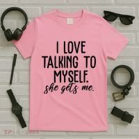 I Love Talking To Myself She Gets Me Funny T-Shirt thumb 5