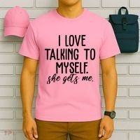 I Love Talking To Myself She Gets Me Funny T-Shirt thumb 6