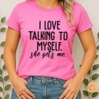 I Love Talking To Myself She Gets Me Funny Women's T-Shirt thumb 2