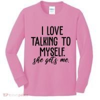 I Love Talking To Myself She Gets Me Funny Kids Long Sleeve Shirt thumb 0