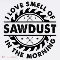I Love The Smell Of Sawdust In The Morning Women's Tank Top thumb 5
