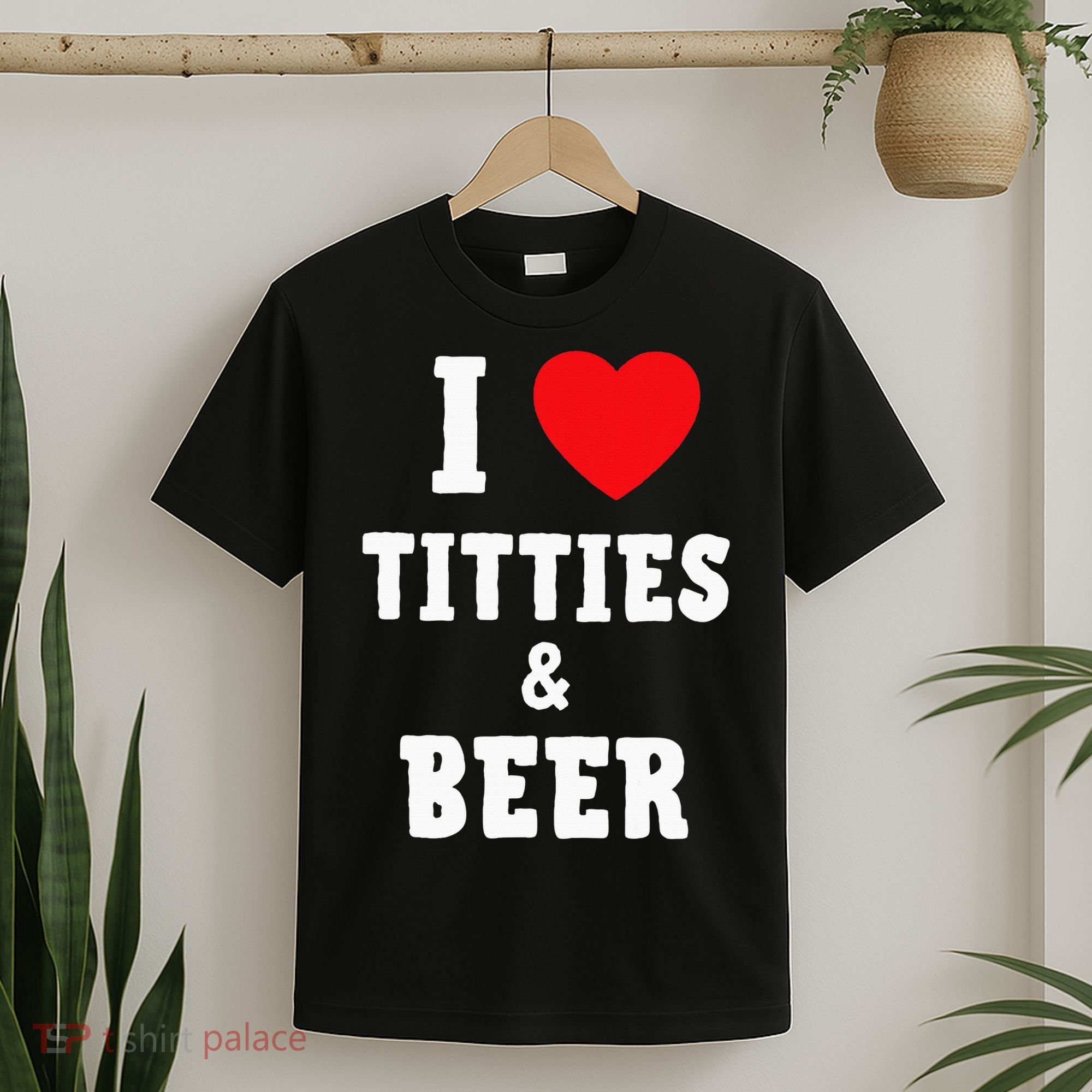 I Love Titties And Beer Funny Tittes And Beer Lovers T-Shirt