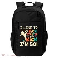 I Like To Kick Stretch And Kick IM 50 50th Birthday Backpack thumb 0