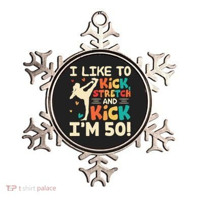 I Like To Kick Stretch And Kick IM 50 50th Birthday Ornament