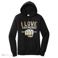 I Love Taekwondo Player Martial Artist Martial Arts Tkd Gift Women's Hoodie thumb 0