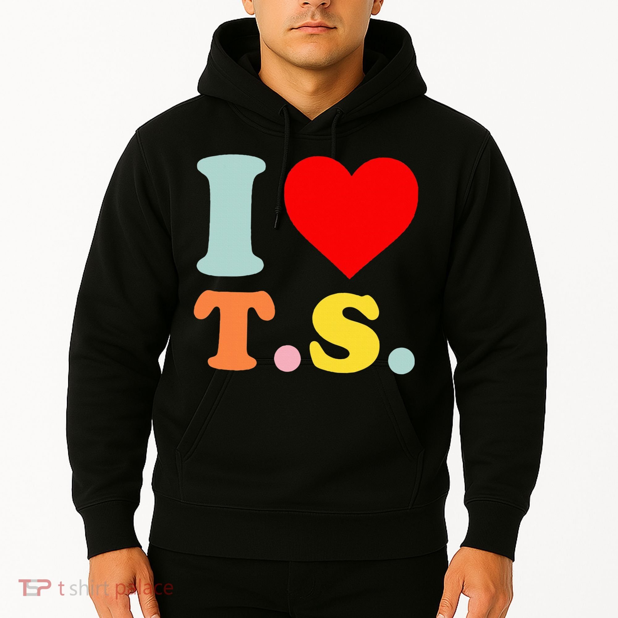 I Love T.S I Heart T.S Funny Hoodie