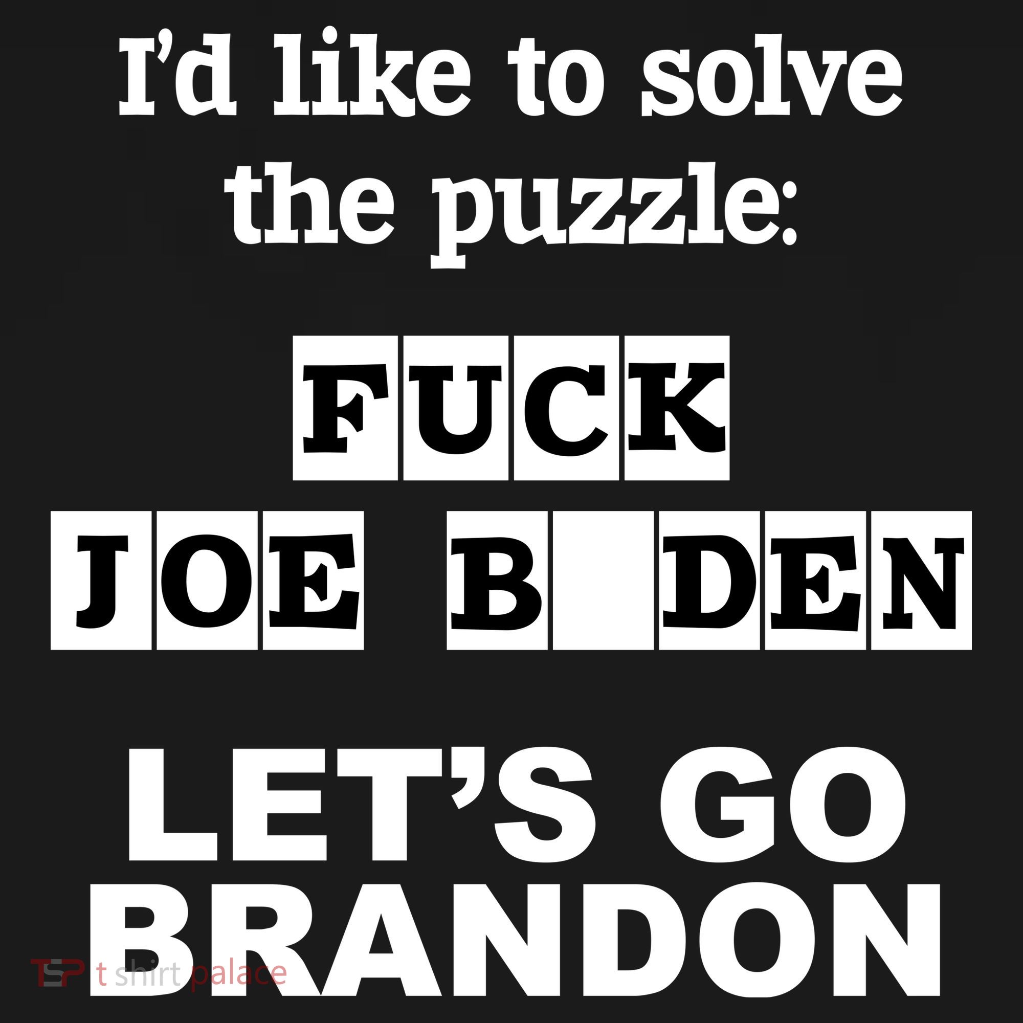 I’d Like To Solve The Puzzle FJB Anti Biden Let’s Go Brandon Hoodie