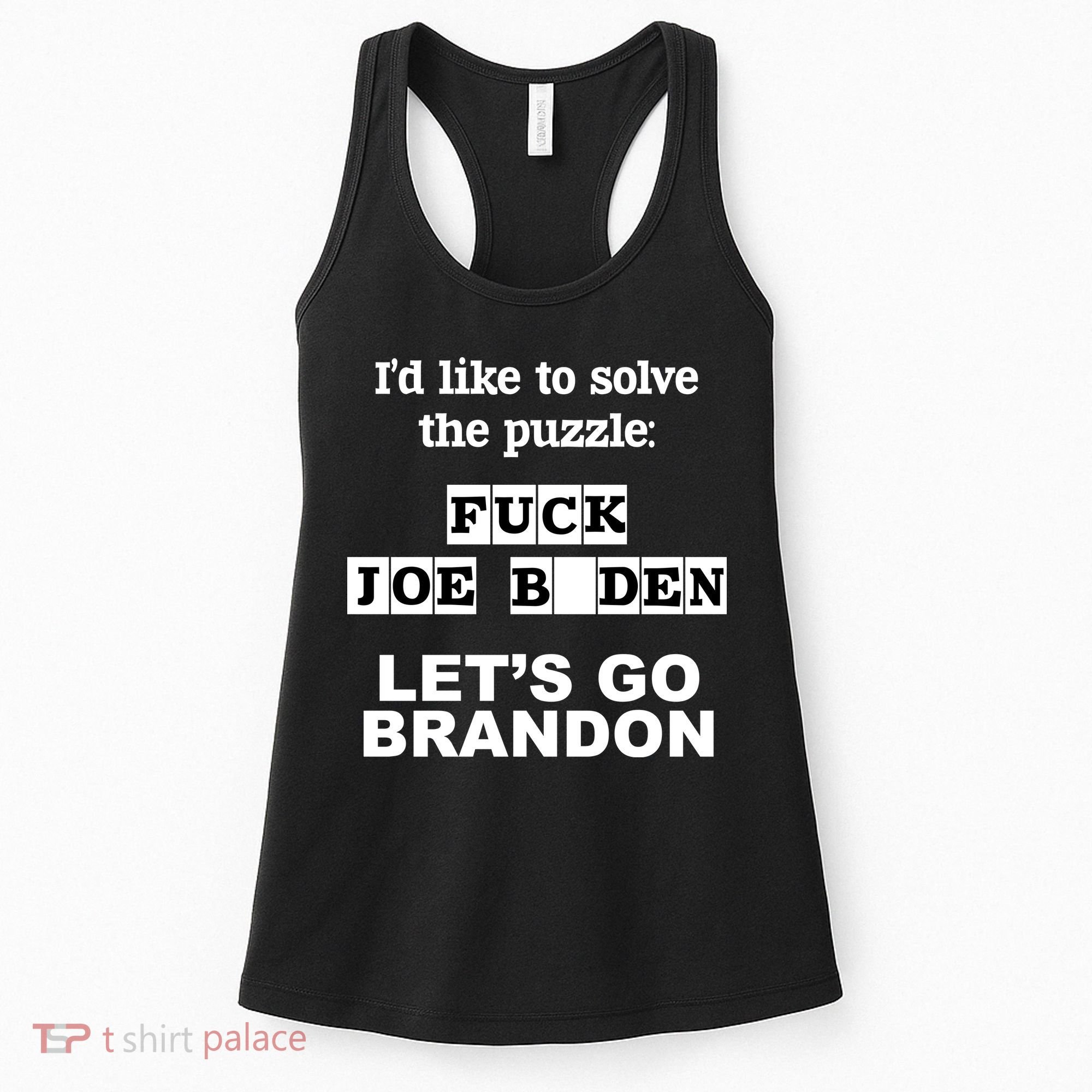 I’d Like To Solve The Puzzle FJB Anti Biden Let’s Go Brandon Women's Tank Top