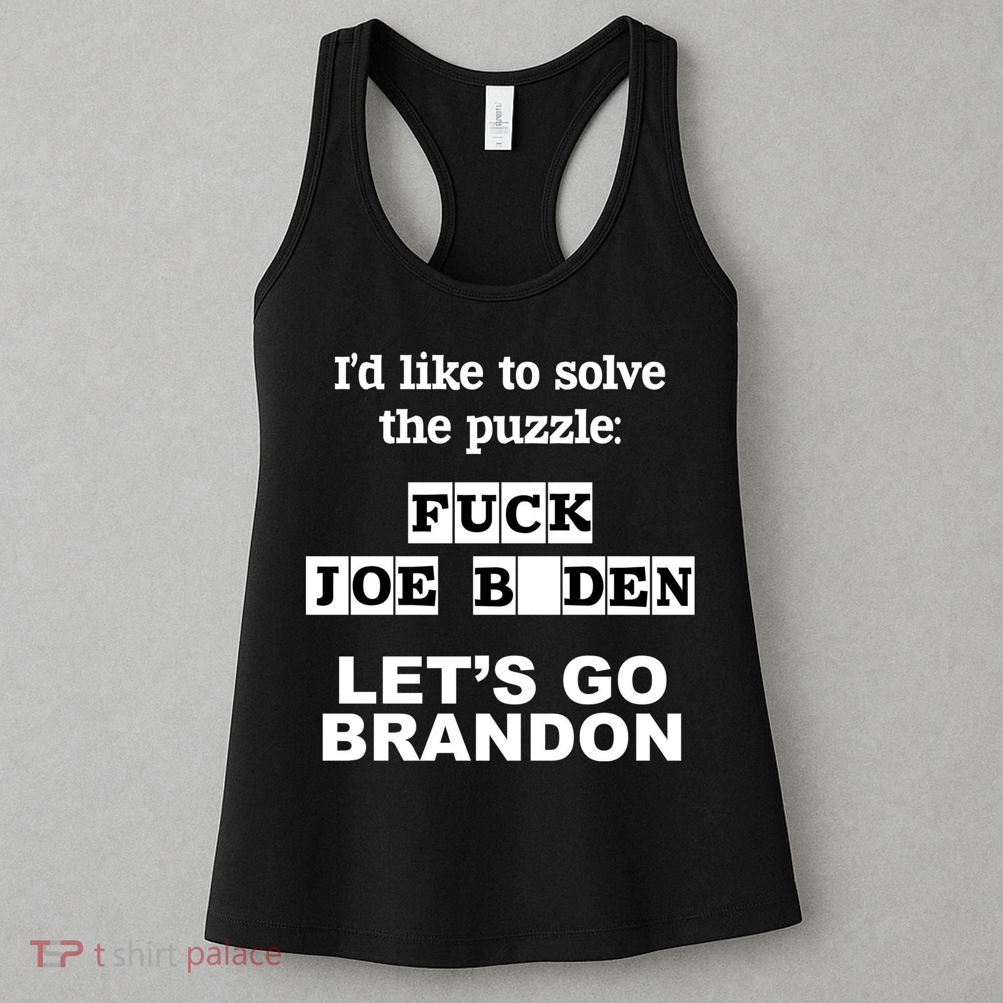 I’d Like To Solve The Puzzle FJB Anti Biden Let’s Go Brandon Women's Tank Top
