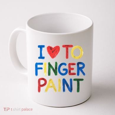 I Love To Finger Paint IM Paint Coffee Mug