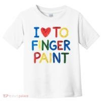 I Love To Finger Paint IM Paint Toddler T-Shirt thumb 0
