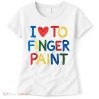 I Love To Finger Paint IM Paint Women's T-Shirt thumb 0