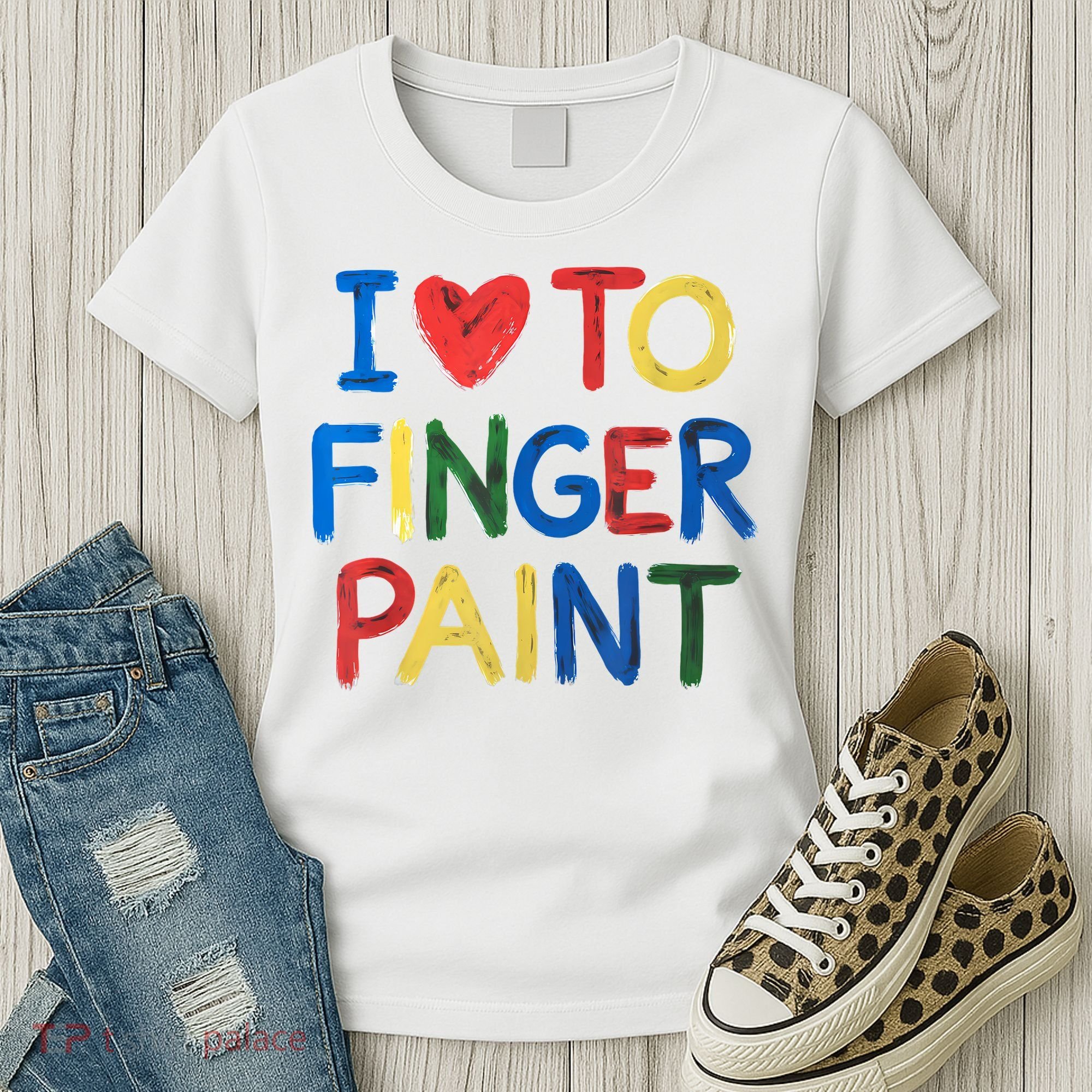 I Love To Finger Paint IM Paint Women's T-Shirt