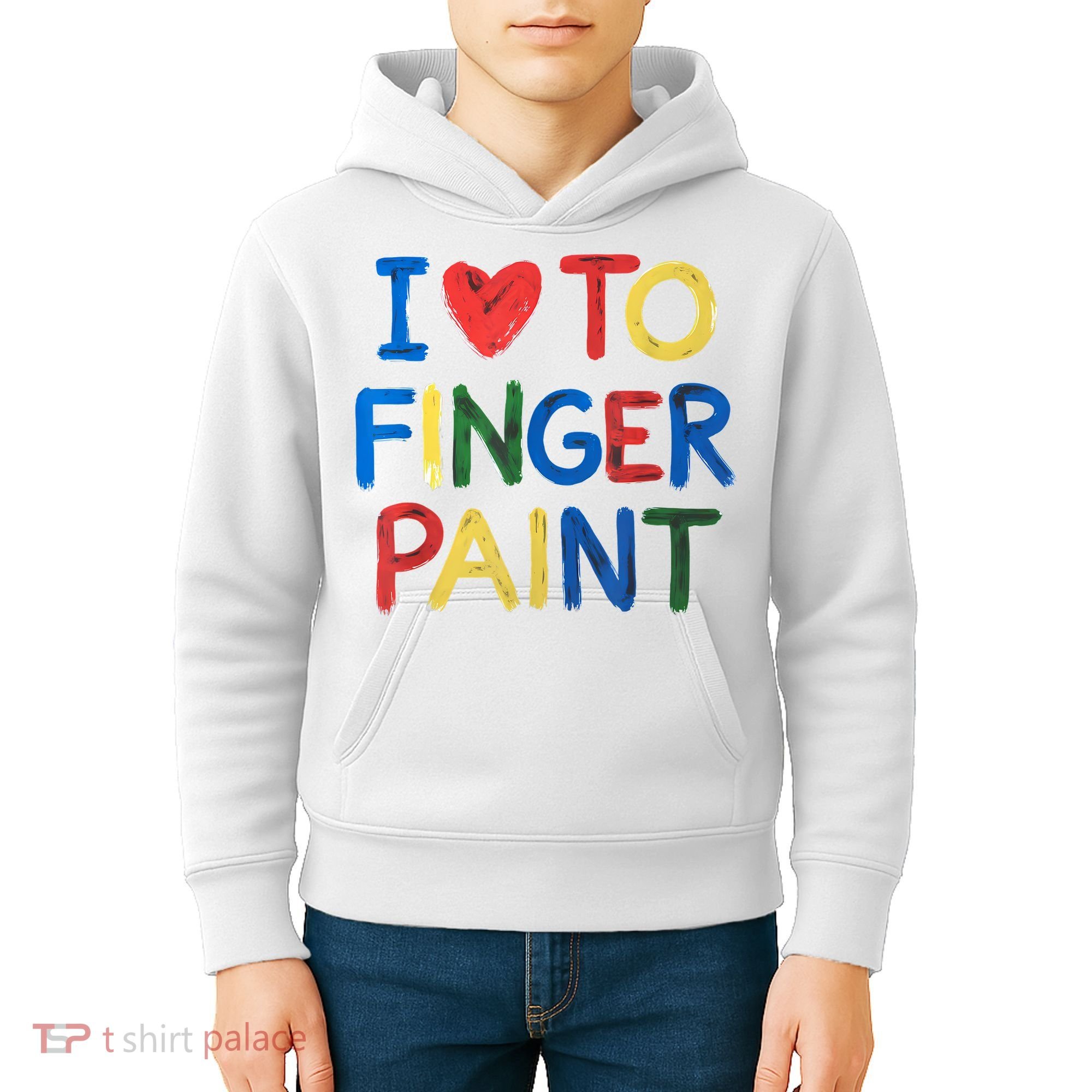 I Love To Finger Paint IM Paint Kids Hoodie