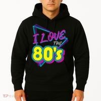 I Love The 80S I Love The 80s Hoodie thumb 2