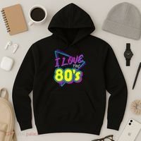 I Love The 80S I Love The 80s Hoodie thumb 3