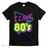 I Love The 80S I Love The 80s T-Shirt thumb 0