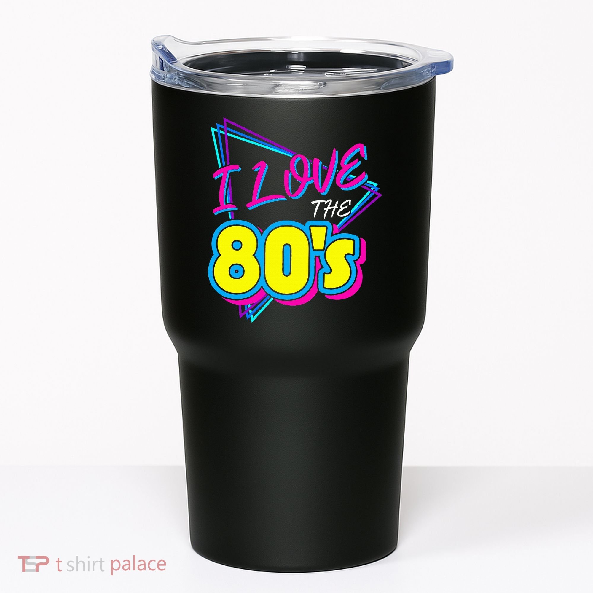 I Love The 80S I Love The 80s Tumbler