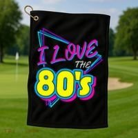 I Love The 80S I Love The 80s Golf Towel thumb 1